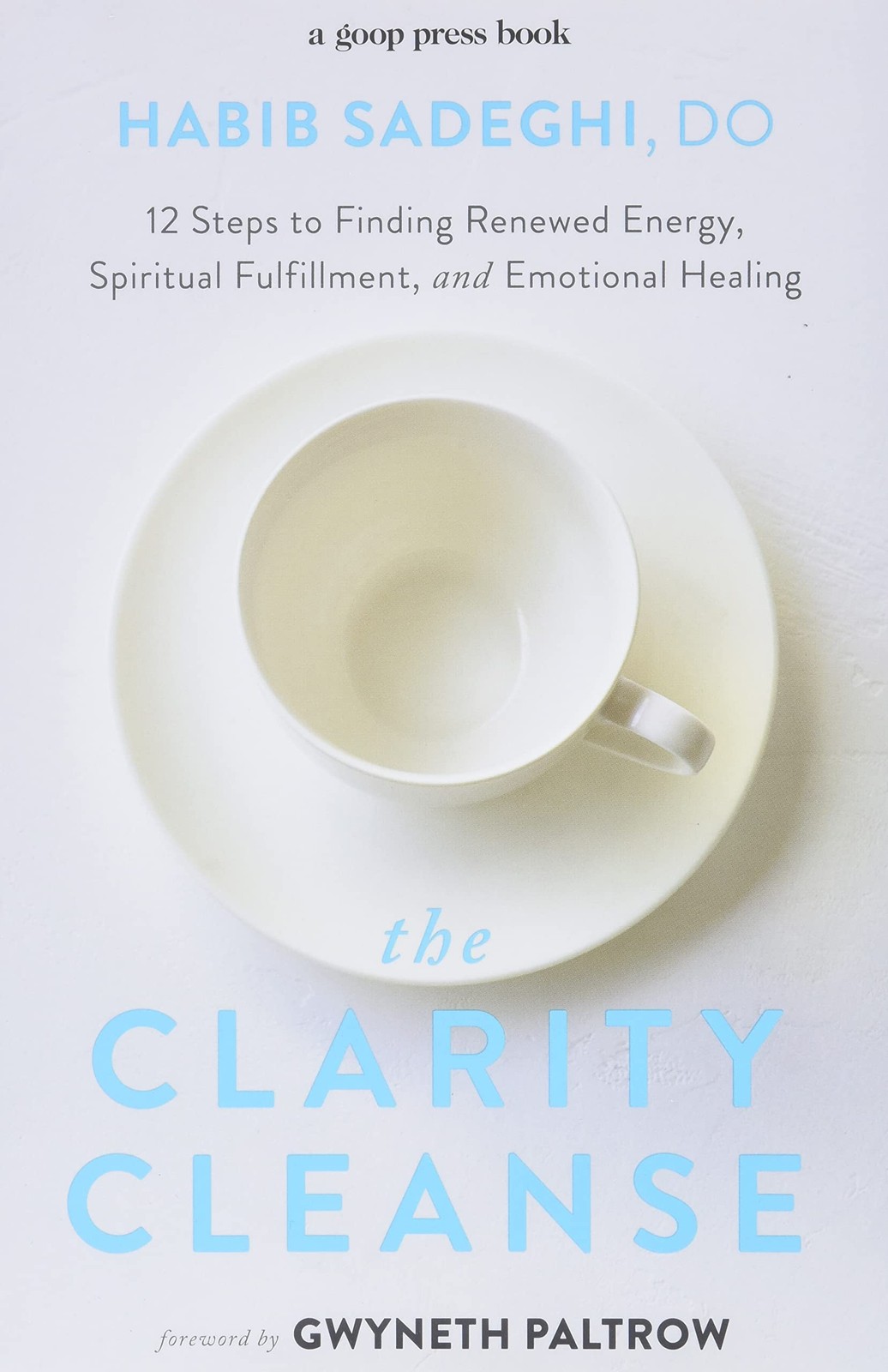 The Clarity Cleanse: 12 Steps to Finding Renewed Energy, Spiritual Fulfillme…