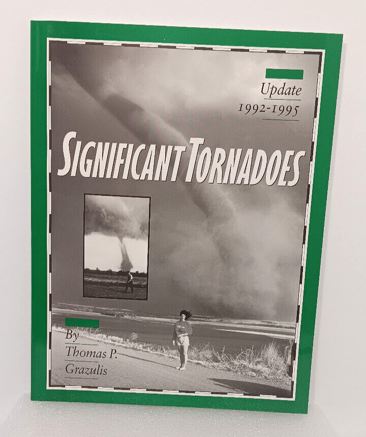 Significant Tornadoes Update 1992-1995, SIGNED by Thomas Grazulis, UNREAD, RARE