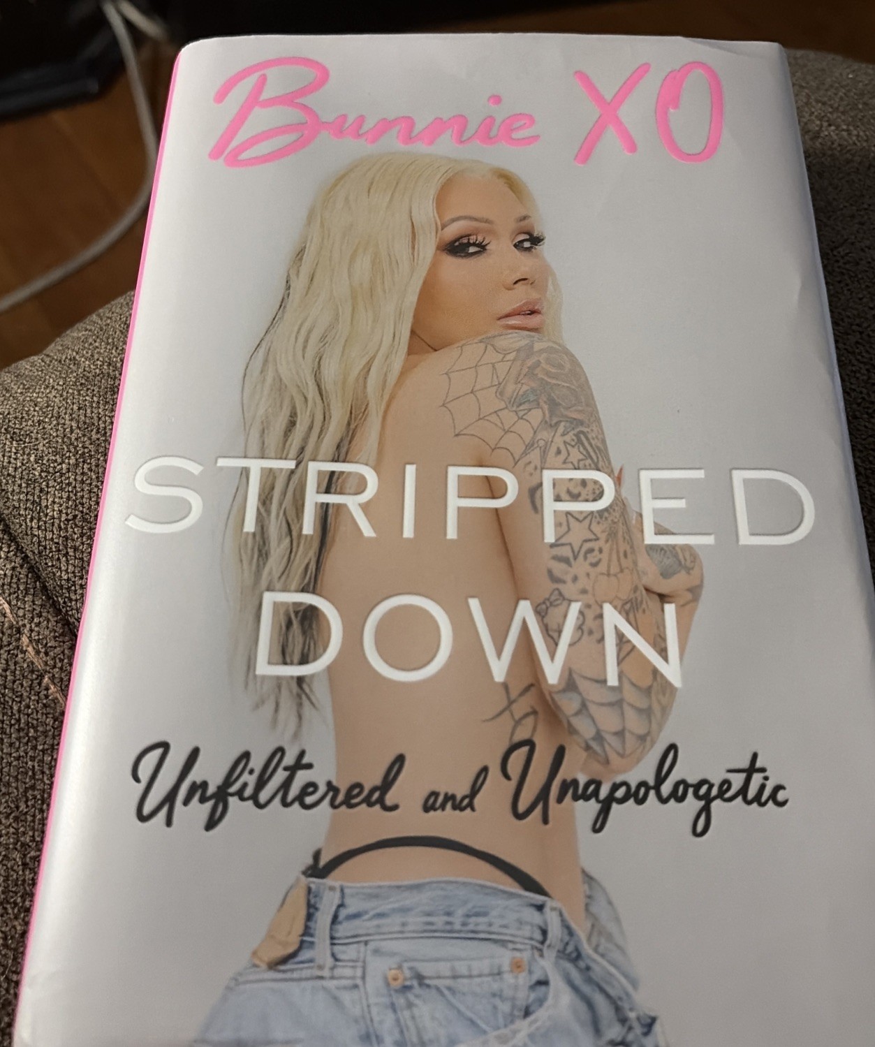 Stripped Down: Unfiltered and Unapologetic by Bunnie Xo Hardcover Book
