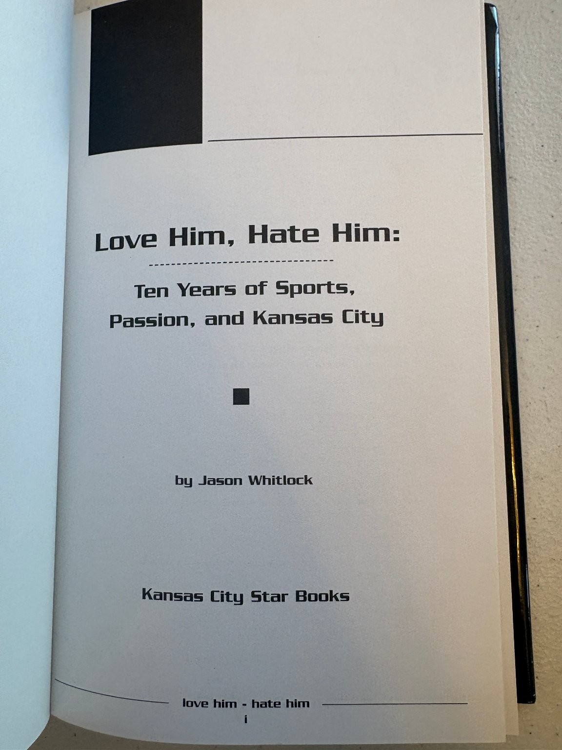 Love Him, Hate Him Jason Whitlock 2004 Kansas City Sports Journalism Hardcover