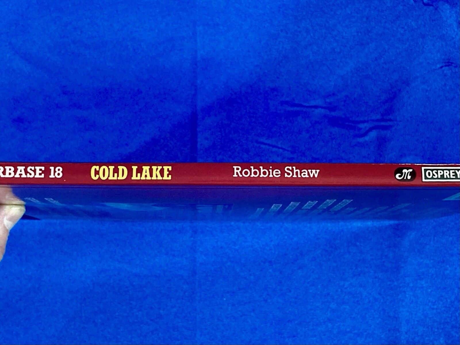 Osprey, Superbase 18: Cold Lake, Canada’s Northern Guardians, Robbie Shaw