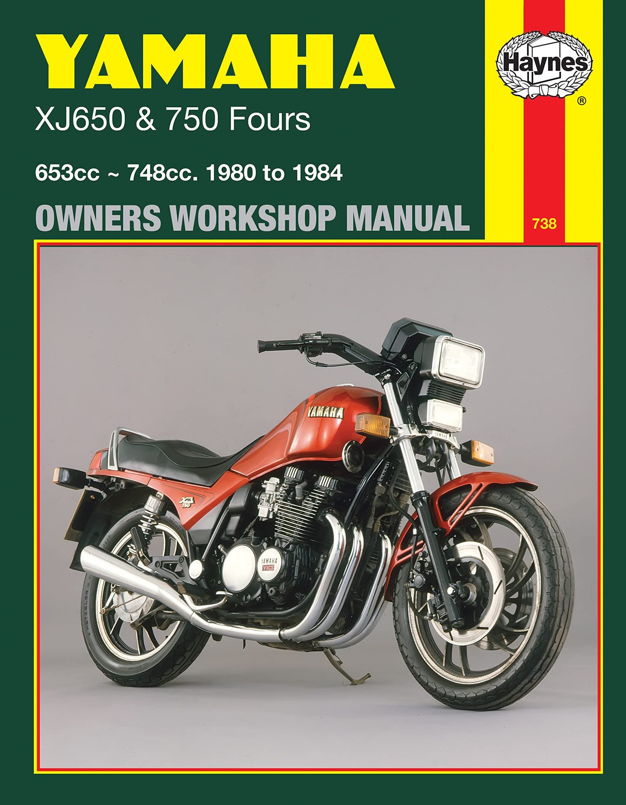 Yamaha XJ 650 and XJ 750 Fours Owners Workshop Manual, No. M738: ’80-’84