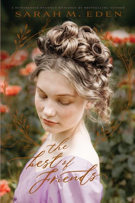 The Best of Friends by Sarah M. Eden
