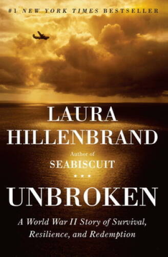 Unbroken: A World War II Story of Survival, Resilience, and Redemption – GOOD
