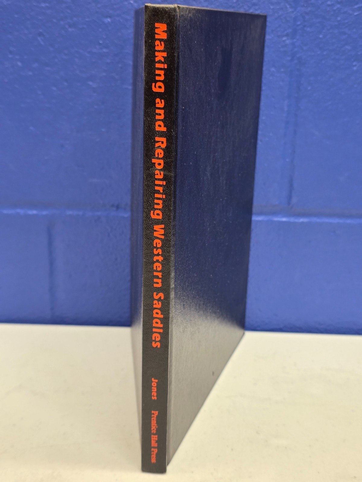 Making & Repairing WESTERN SADDLES by Dave Jones 1982 Arco Pub Hardcover