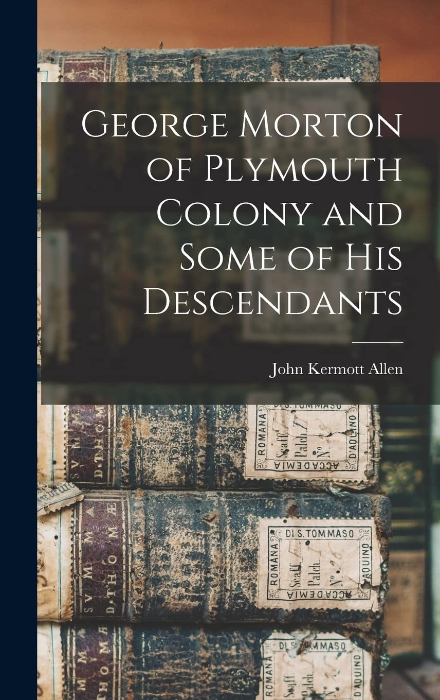 John Kermott Al George Morton of Plymouth Colony and Some (Hardback) (UK IMPORT)