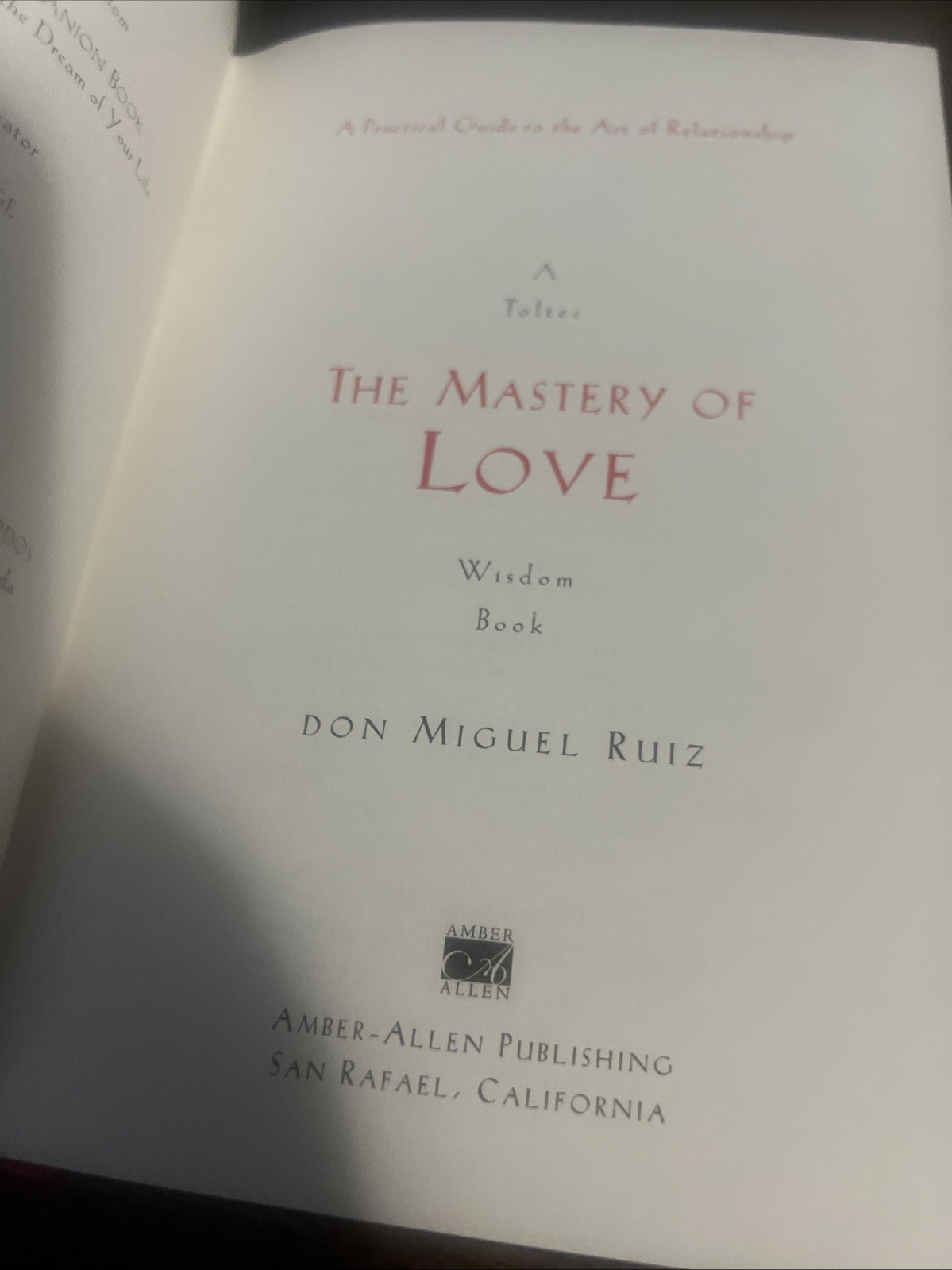 Wisdom from the Mastery of Love by Don Miguel Ruiz {1999, Hardcover} **