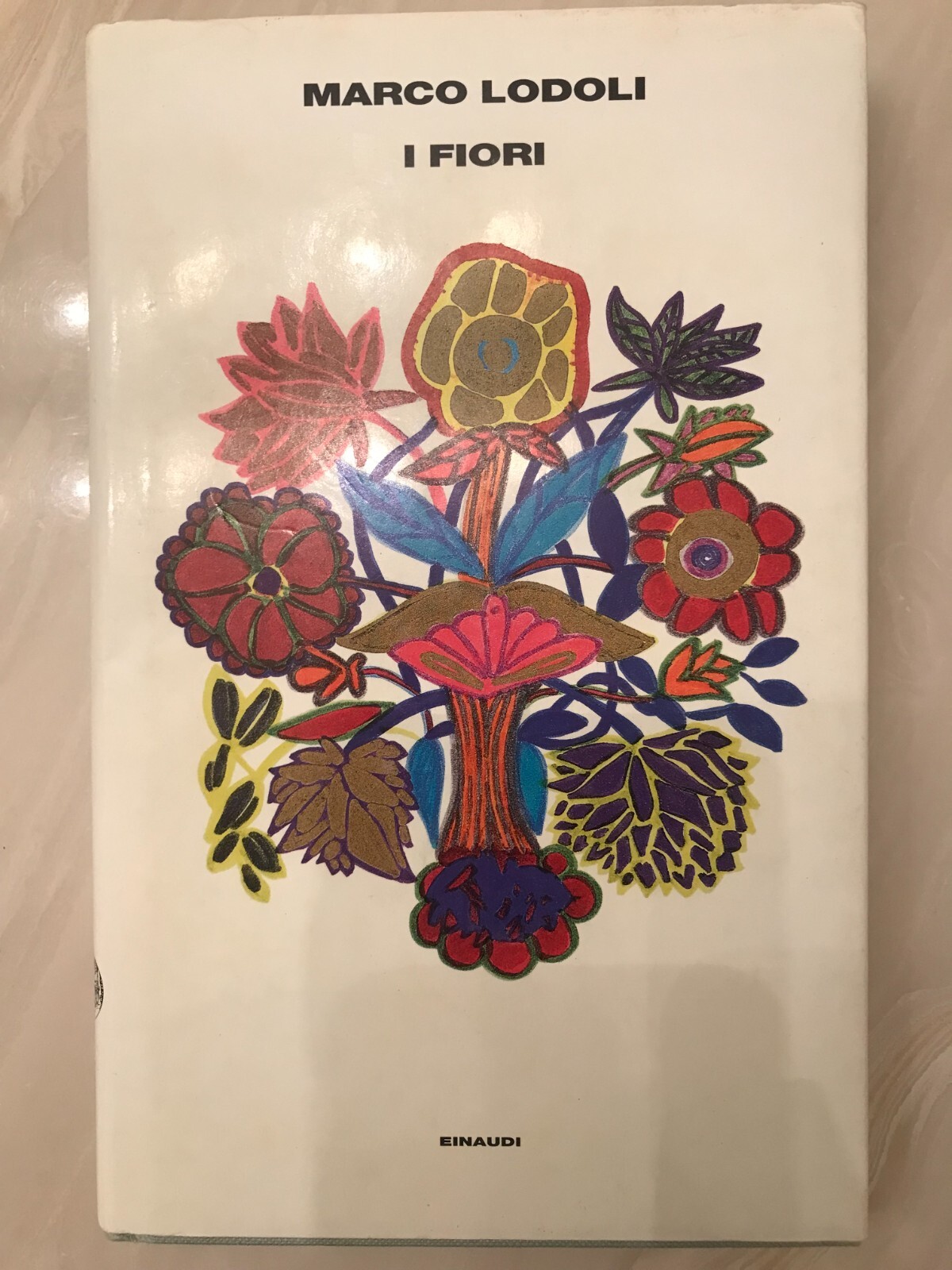 I Fiori Hardcover book by Marco Lodoli 1999 Italian 162 pages