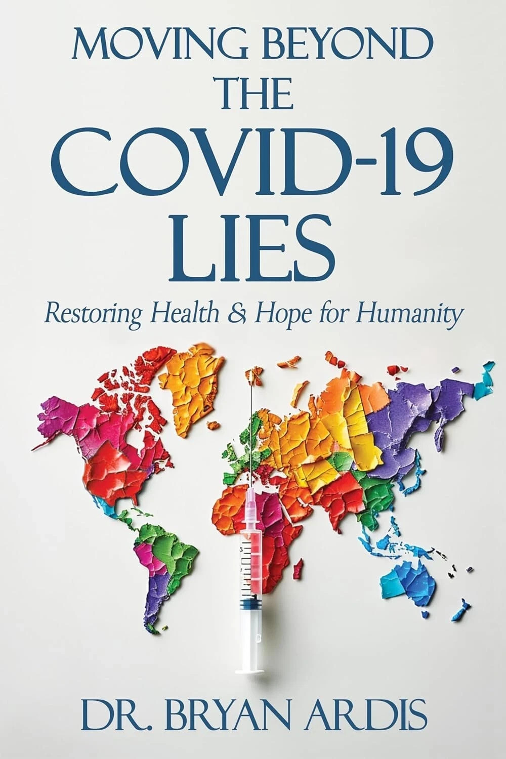 PERFECT BOOK GIFT FOR CHRISTMAS_”Moving Beyond the Covid-19 Lie”