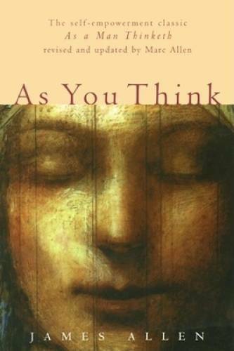 As You Think: Second Edition – Paperback By James Allen – GOOD