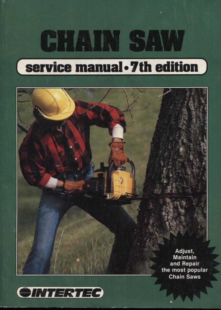 Chain Saw Service Manual 7th Edition by Intertec 11 in. x 8.5 in. Paper