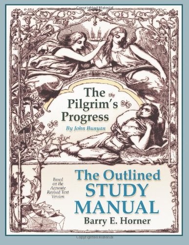 The Outlined Study Manual The Pilgrim’s Progress