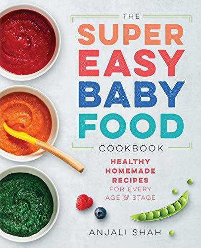 Super Easy Baby Food Cookbook: Healthy Homemade Recipes for Every A – VERY GOOD