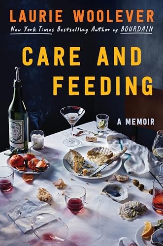 Care and Feeding A Memoir – VERY GOOD
