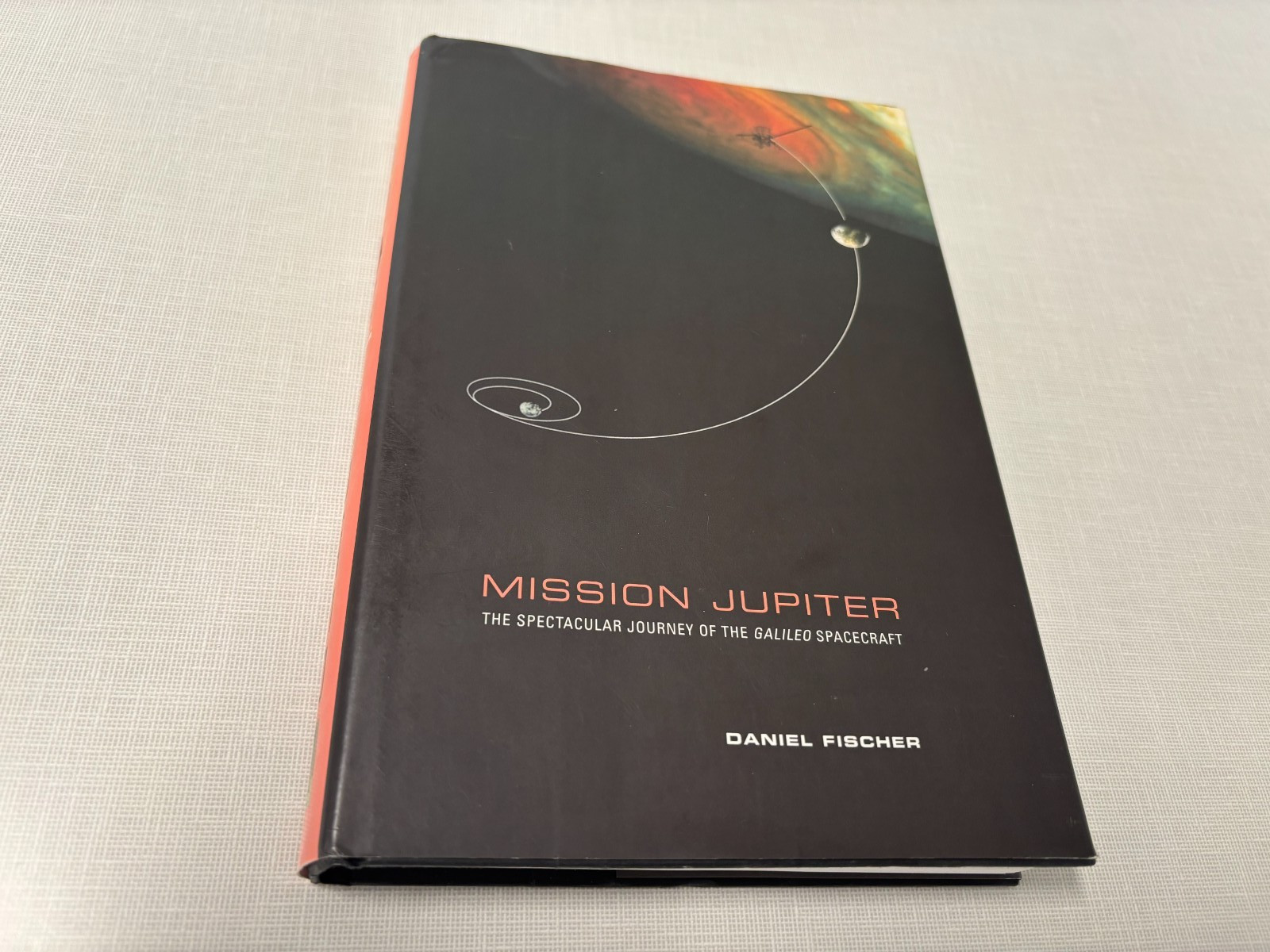 Mission Jupiter Daniel Fischer journey of the Gallileo spacecraft 1st LN 01 hdbk