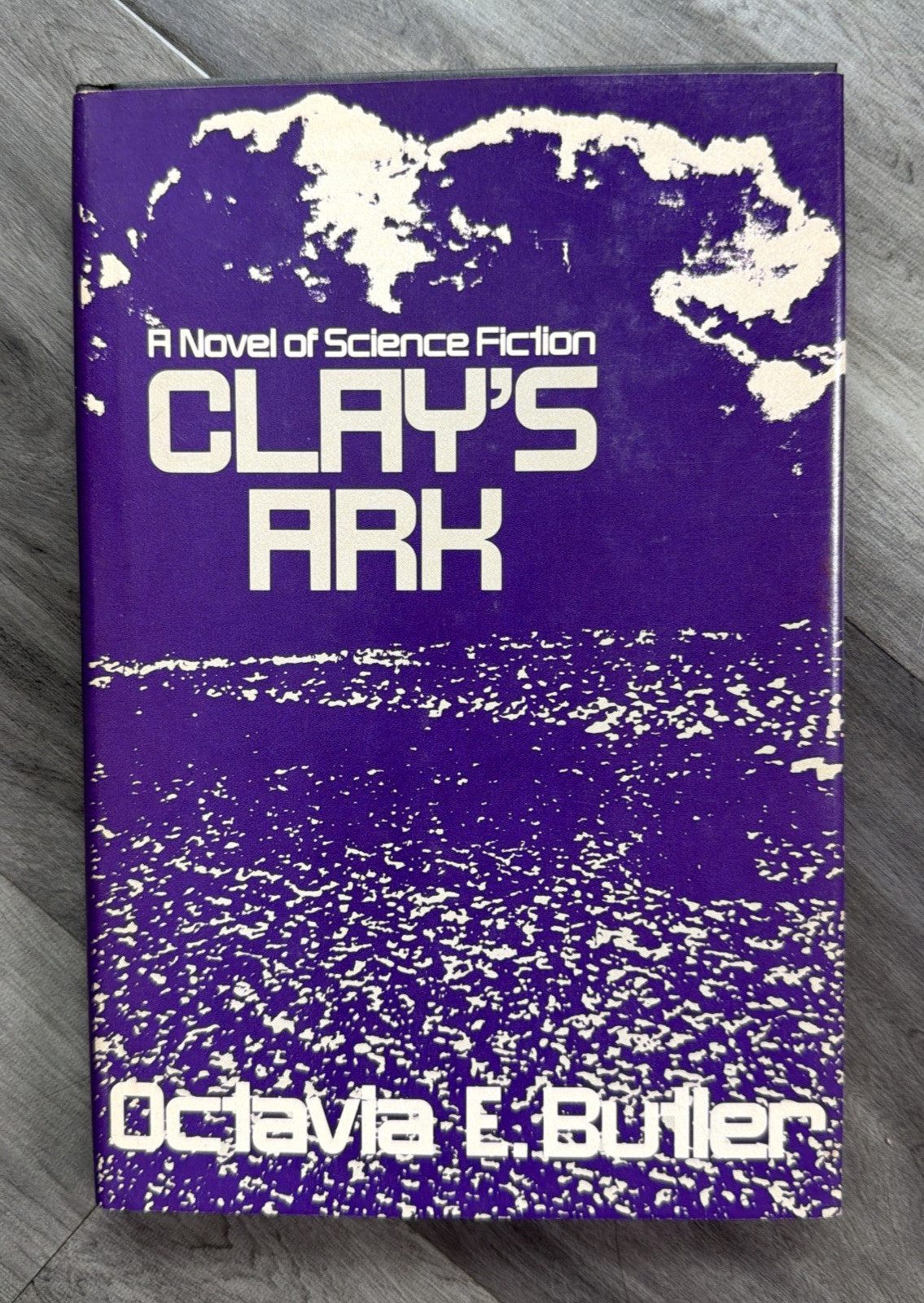 Clay’s Ark by OCTAVIA E. BUTLER ~ 1984 Hardcover BCE Vintage SF