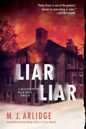 Liar Liar (A Helen Grace Thriller) – Paperback By Arlidge, M.j. – GOOD