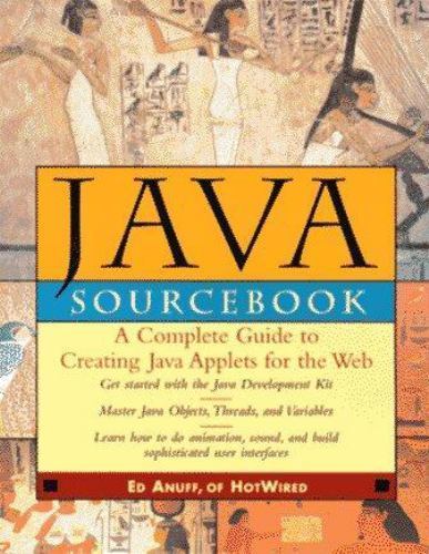 The Java Sourcebook: Complete Guide to Crea… by Anuff, Ed Paperback / softback