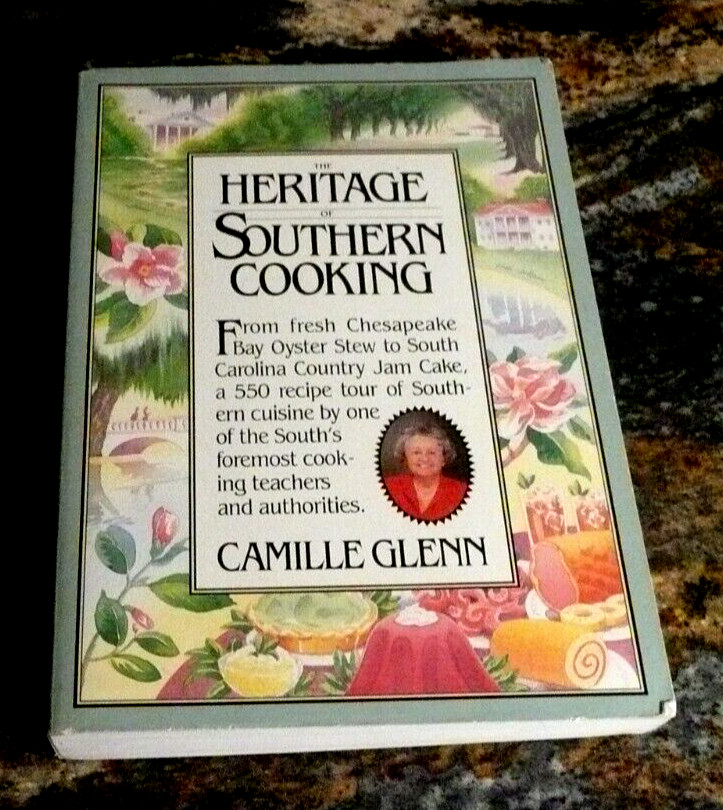 The Heritage of Southern Cooking by Camille Glenn Thick Softcover *480 pages