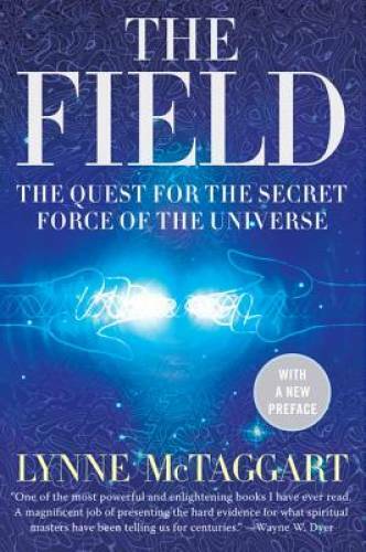 The Field: The Quest for the Secret Force of the Universe – Paperback – GOOD
