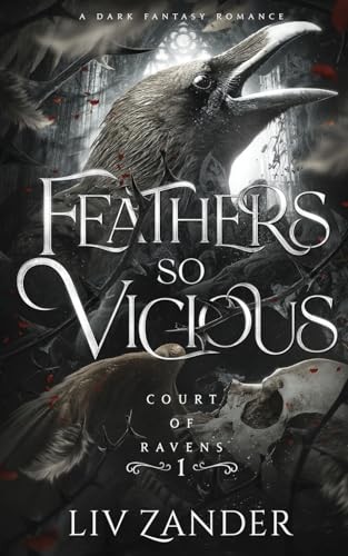 Feathers so Vicious: A Dark Fantasy Roman… by Zander, Liv Paperback / softback