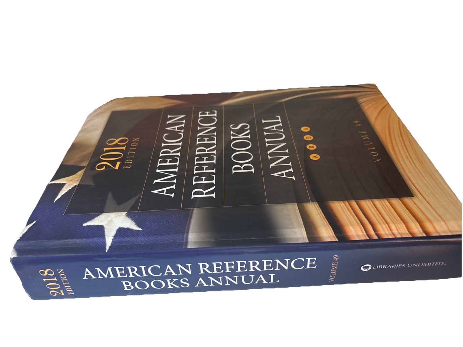 American Reference Books Annual: 2018 Edition, Volume 49 by Juneal M Chenoweth