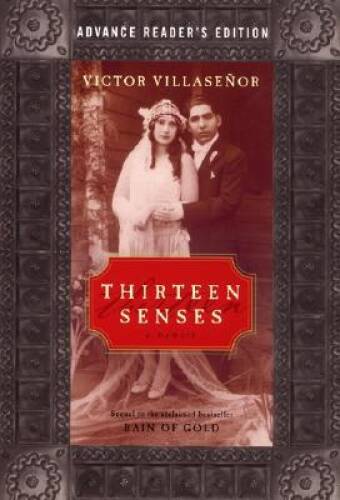 Thirteen Senses: A Memoir – Hardcover By Villasenor, Victor – GOOD
