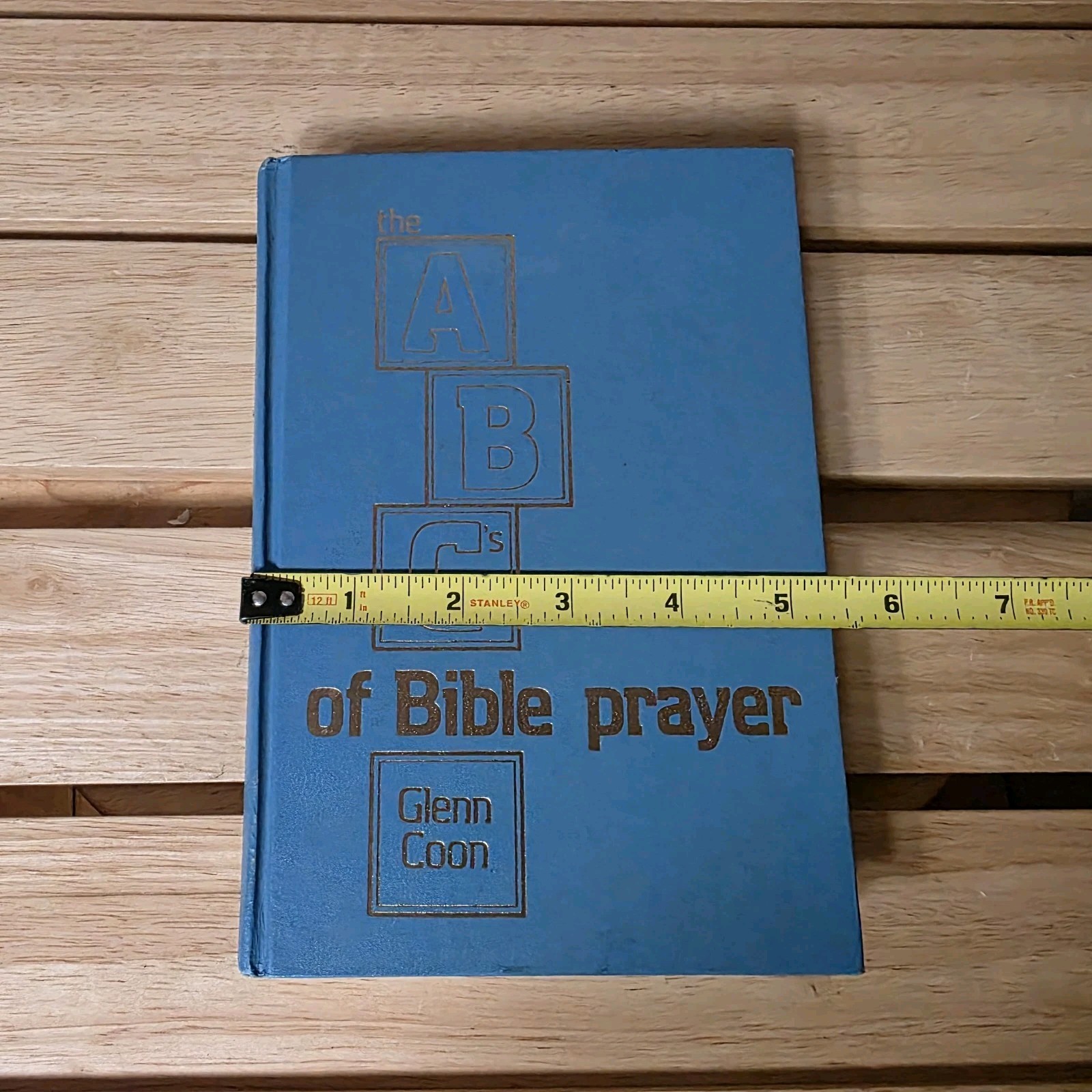 The ABC’s of Bible Prayer Twelve Sermons on the Prayer of Faith Glenn Coon 1972