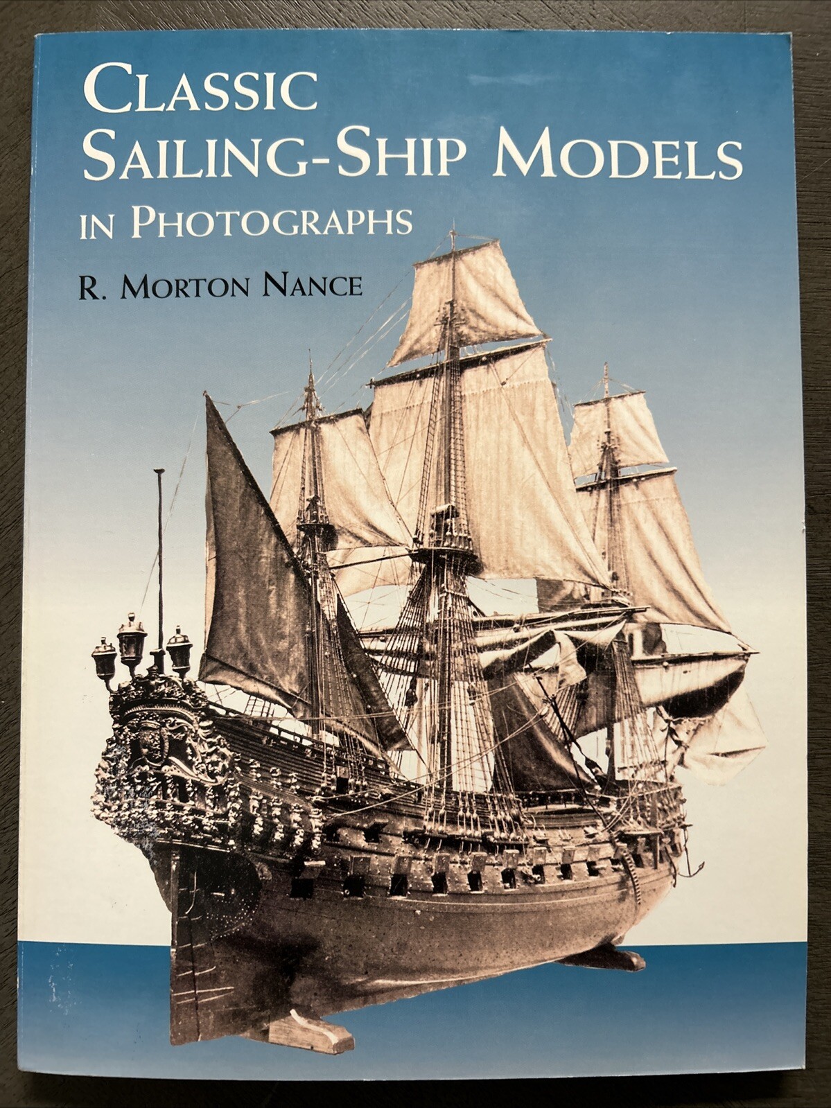 Dover Maritime Ser.: Classic Sailing-Ship Models in Photographs by R. Morton…