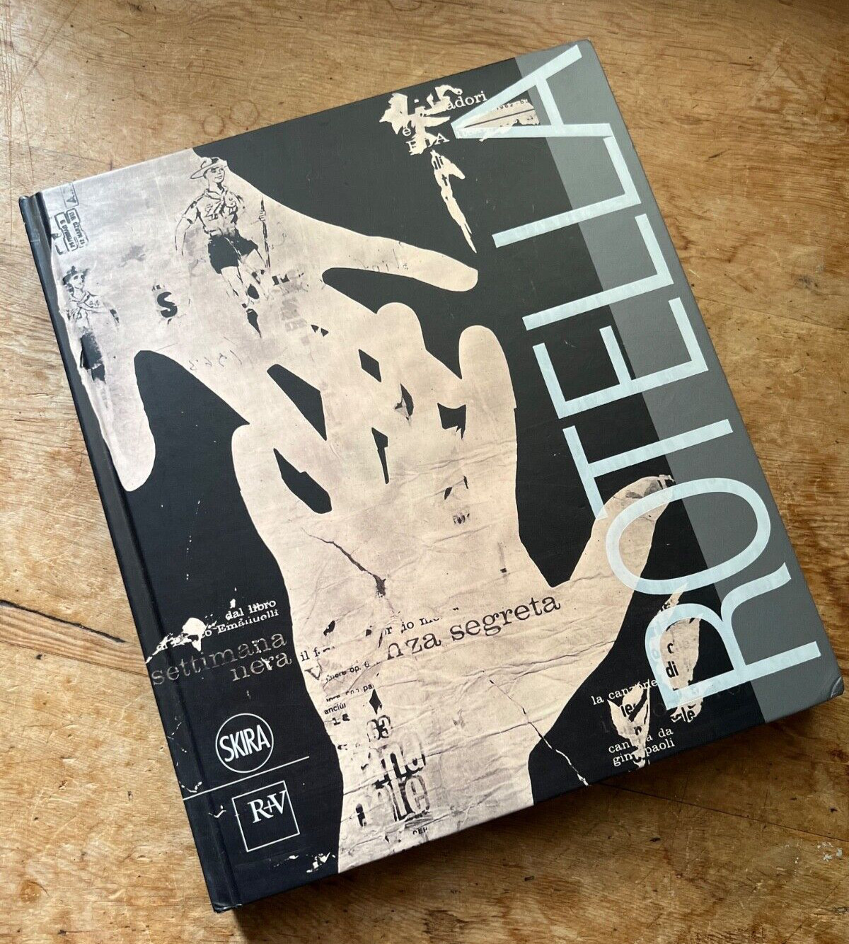Mimmo Rotella by Antonella Soldaini [Hardback, 240 pages]