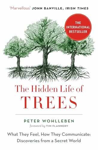 The Hidden Life Of Trees – Paperback, by Peter Wohlleben – Very Good