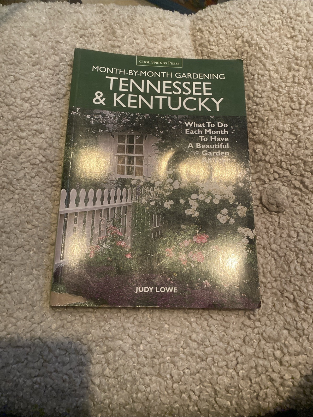 Tennessee & Kentucky Month-by-Month Gardening Judy Lowe Cool Springs Press 2013