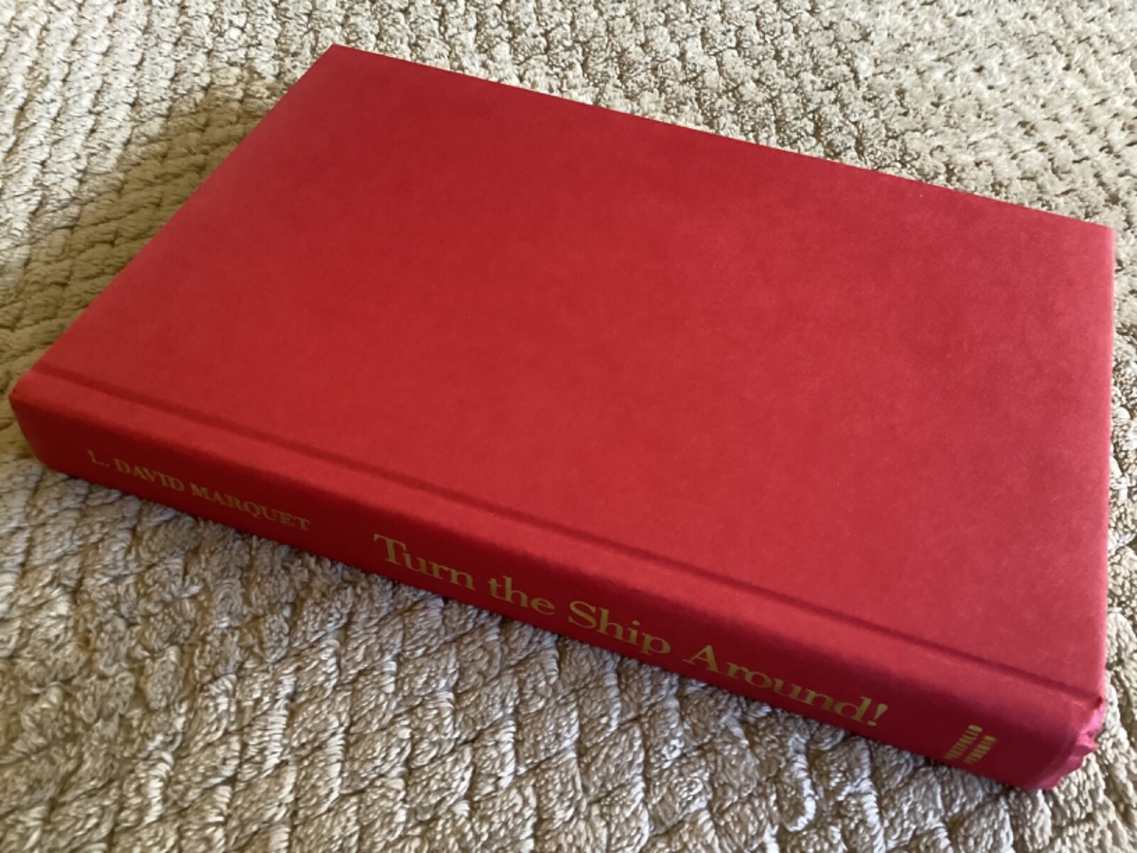 *Signed* Turn the Ship Around! : A True Story by Cpt. L. David Marquet HCDJ