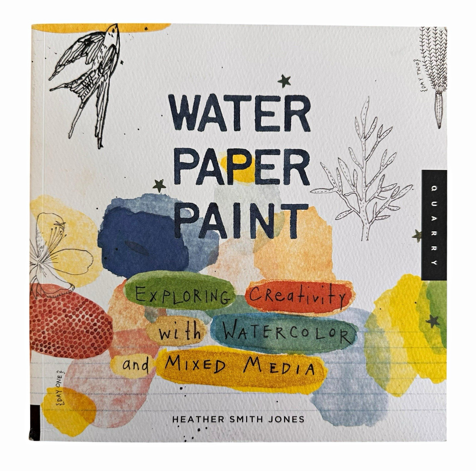 Heather Smith Jones Water Paper Paint Watercolor & Mixed Media PB 2014 Quarry