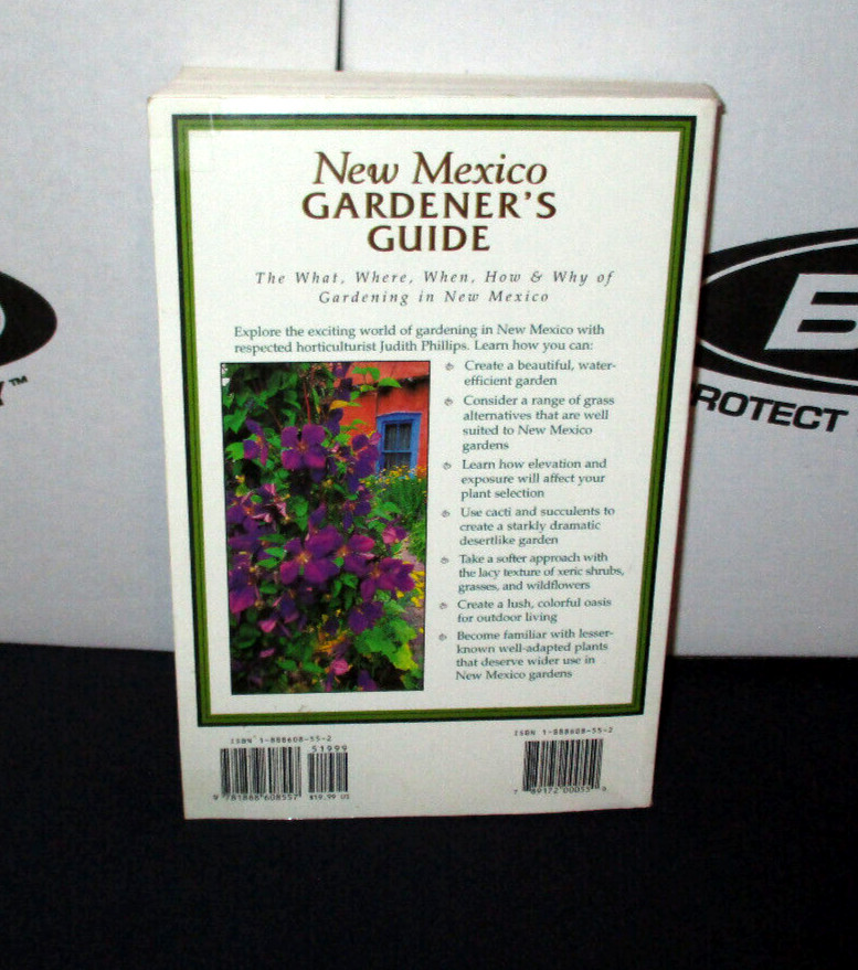 New Mexico Gardener’s Guide By Judth Phillips: Cool Springs Press: 1998