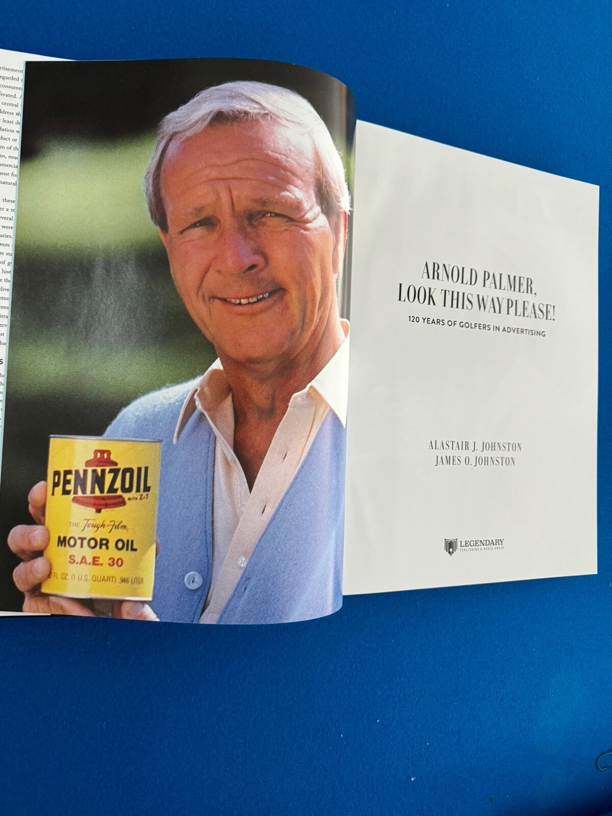ARNOLD PALMER, LOOK THIS WAY PLEASE! 120 YEARS OF GOLFERS ADVERTISING – 14”x11”