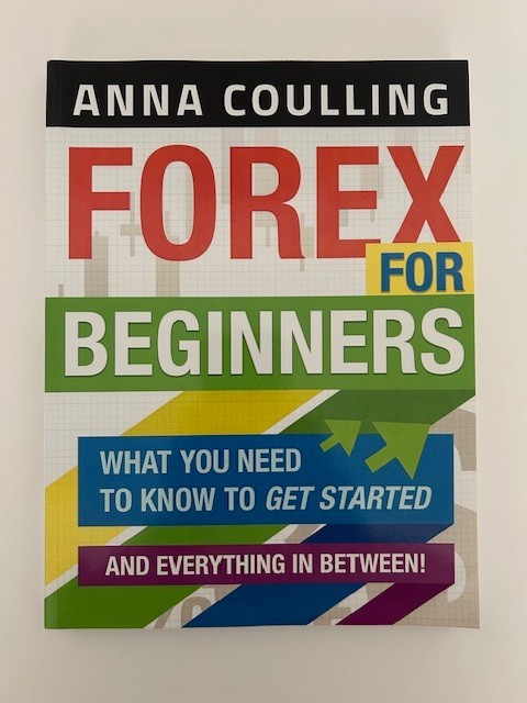 Forex For Beginners by Anna Coulling – Paperback – 241 Pages