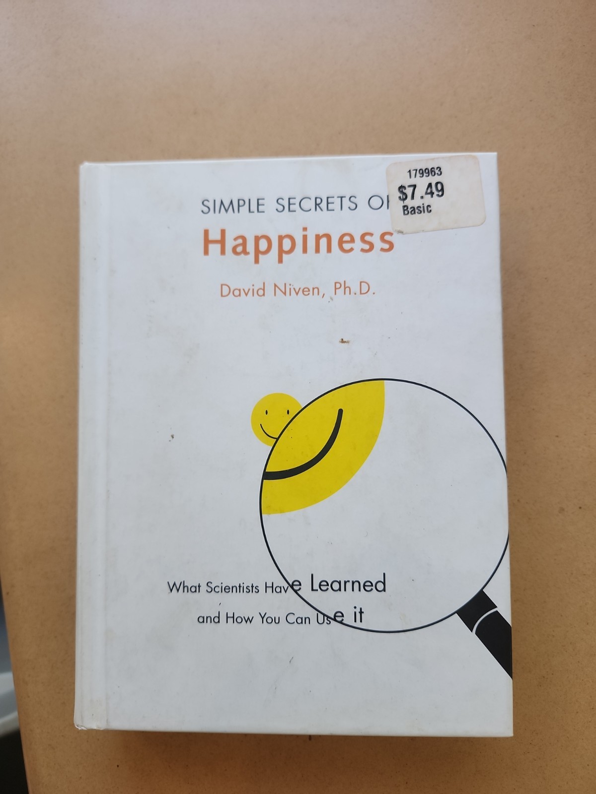Simple Secrets Of Happiness What Scientists Have ….By David Niven Hardcover