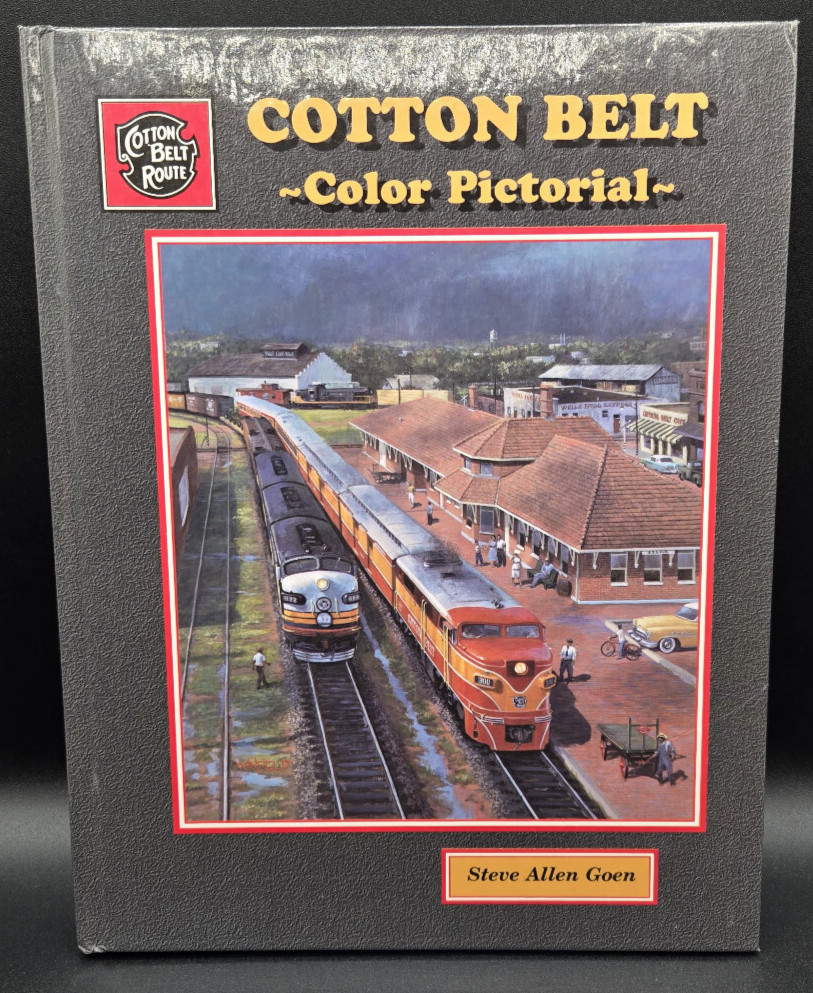 Cotton Belt Color Pictorial by Steve Allen Goen Hardcover 1999 Cotton Belt Route