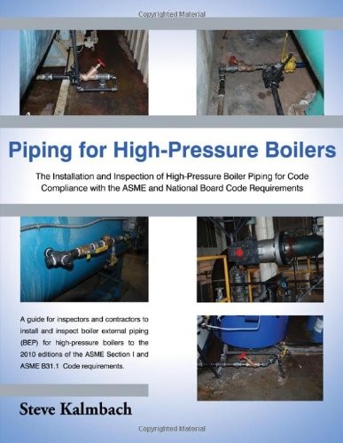 PIPING FOR HIGH-PRESSURE BOILERS: THE INSTALLATION AND By Steve Kalmbach *Mint*