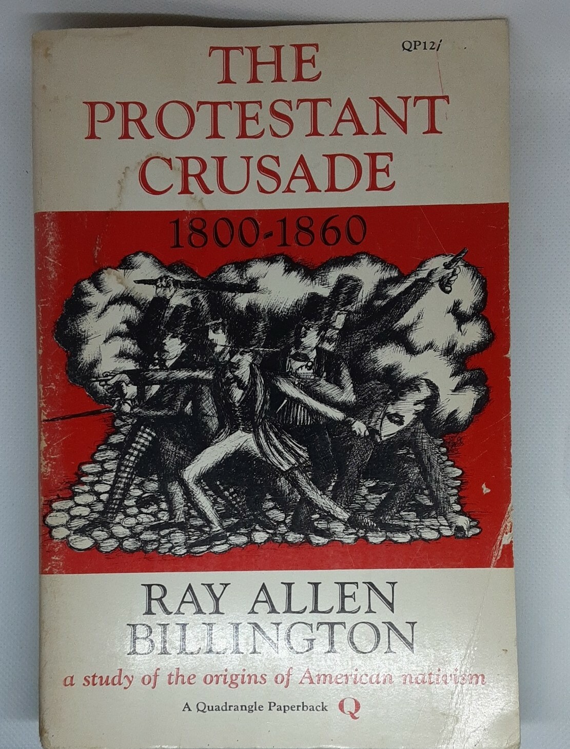 The Protestant Crusade 1800-1860 By Ray Allen Billington 1964 Paperback