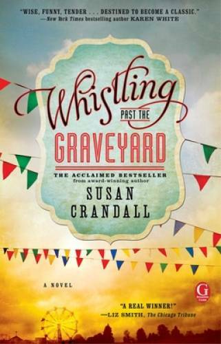 Whistling Past the Graveyard – Paperback By Crandall, Susan – GOOD