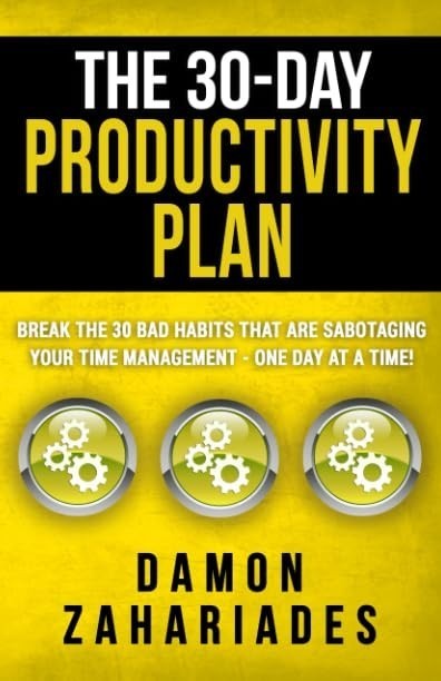 The 30 Day Productivity Plan Paperback By Damon Zahariades s348
