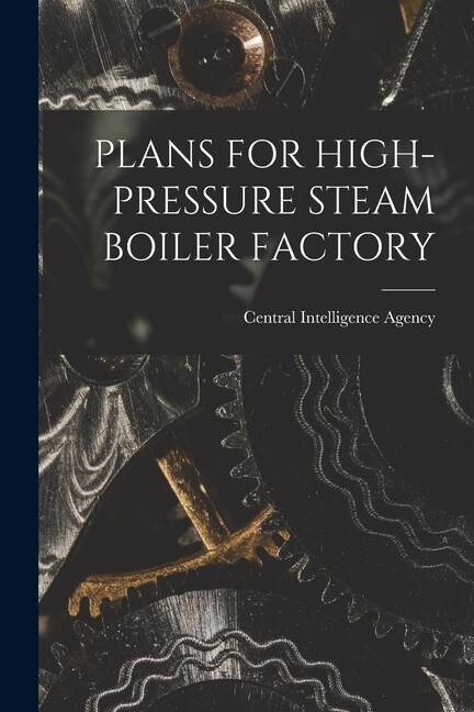 Plans For High-Pressure Steam Boiler Factory
