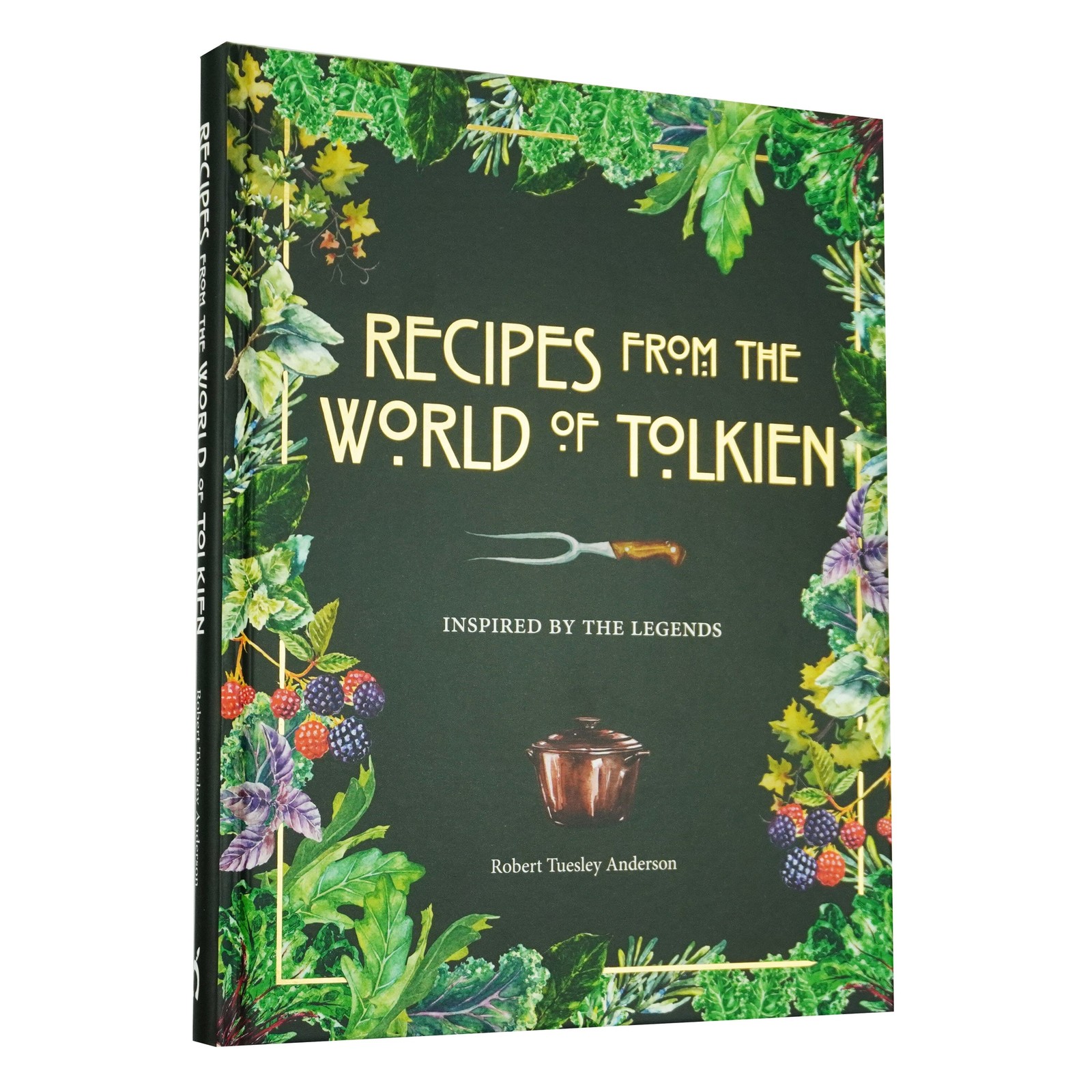 Recipes from the World of Tolkien by Robert Tuesley Anderson – Hardback