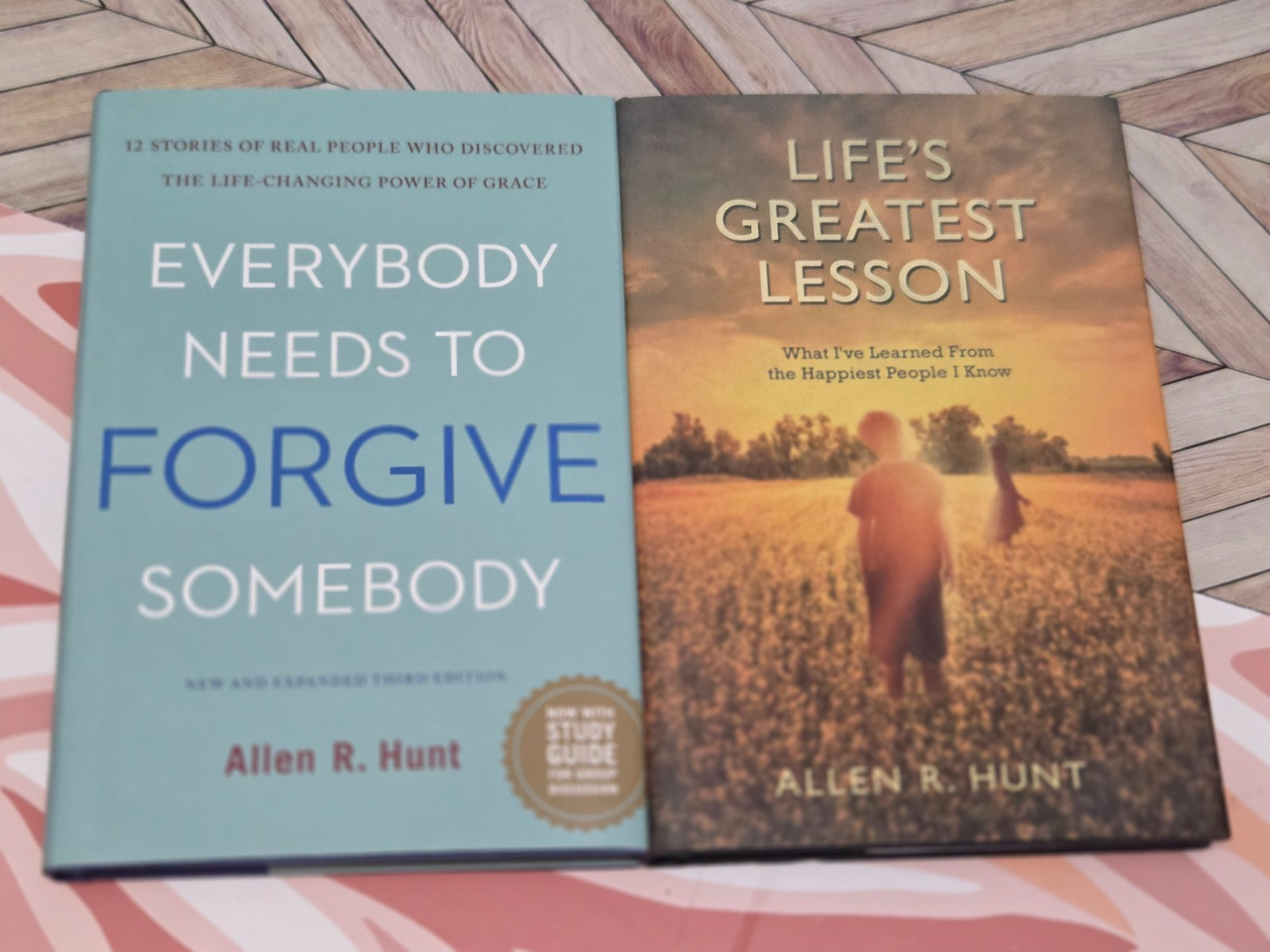 ALLEN R. HUNT – LOT OF 2 HARDCOVER BOOKS – LIFE’S GREATEST LESSON & EVERYBODY NE