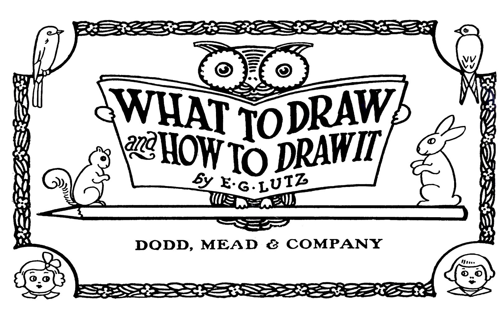 What To Draw And How To Draw It “1913” 76 Pages