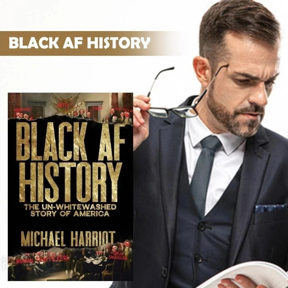 Black AF History: The Un Whitewashed Story of America by Michael HarrioT