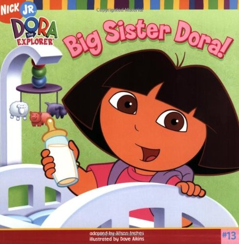 Big Sister Dora! (Dora the Explorer 8×8 (Quality)) – paperback Inches, Aliso…