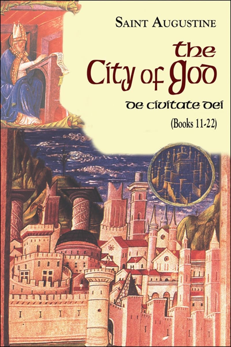 The City of God (11-22) (Vol. I/7) (The Works of Saint Augustine: A Translat…